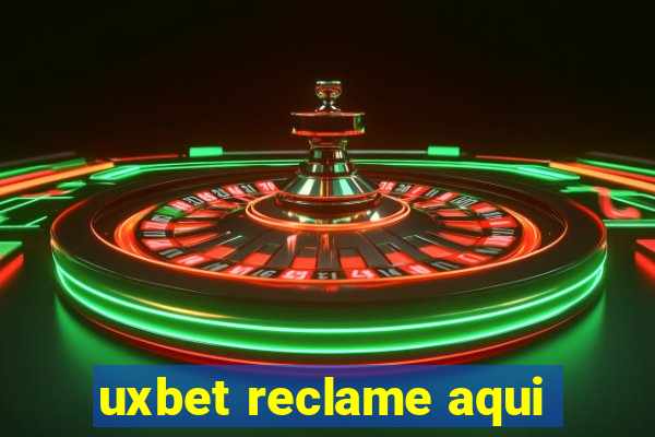 uxbet reclame aqui